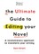 The Ultimate Guide to Editing Your Novel