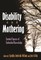Disability and Mothering