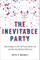 The Inevitable Party