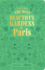 Marie, S: Most Beautiful Gardens of Paris