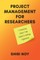 Project Management for Researchers
