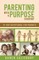 Parenting With A Purpose