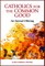 Catholics for the Common Good