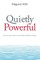 Quietly Powerful