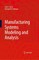 Manufacturing Systems Modeling and Analysis