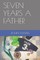 Seven Years a Father