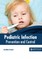 Pediatric Infection: Prevention and Control