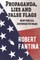 Propaganda, Lies and False Flags