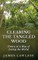 Clearing The Tangled Wood