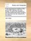 A True and Genuine Narrative of the Whole Affair Relating to the Ship Sussex, as Sent to the Directors of the Honourable East India Company; From the Time She Was Deserted by the Officers