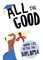 All the Good