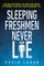 Sleeping Freshmen Never Lie