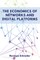 The Economics of Networks and Digital Platforms