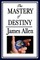 The Mastery of Destiny