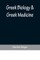 Greek Biology & Greek Medicine