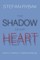 The Shadow On My Heart