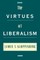 The Virtues of Liberalism