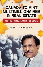 Canada to Mint Multimillionaires in Real Estate Canada to Mint Multimillionaires in Real Estate