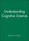 Understanding Cognitive Science