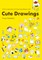 Cute Drawings: 474 Fun Exercises to Draw Everything Cuter