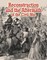 Reconstruction and the Aftermath of the Civil War