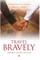 Travel Bravely