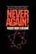 Never Again !