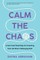 Calm the Chaos