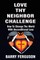 Love Thy Neighbor Challenge