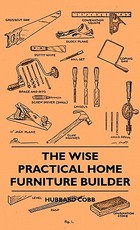The Wise Practical Home Furniture Builder The Wise Practical Home Furniture Builder