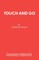 Touch and Go