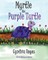 Myrtle the Purple Turtle