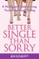 Better Single Than Sorry
