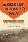 Working the Navajo Way