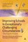Improving Schools in Exceptionally Challenging Circumstances