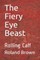 The Fiery Eye Beast