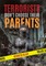 Terrorists Don't Choose Their Parents
