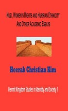 Nuzi, Women's Rights and Hurrian Ethnicity and Other Academic Essays Nuzi, Women's Rights and Hurrian Ethnicity and Other Academic Essays