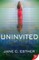 Uninvited