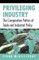 Privileging Industry
