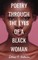 Poetry Through The Eyes of a Black Woman