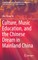 Culture, Music Education, and the Chinese Dream in Mainland China