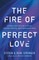 The Fire of Perfect Love