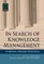 In Search of Knowledge Management