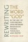 Rewriting the Word God