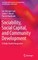 Sociability, Social Capital, and Community Development