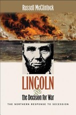 Lincoln and the Decision for War Lincoln and the Decision for War