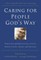 Caring for People God's Way