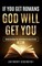 If You Get Romans God Will Get You