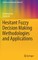Hesitant Fuzzy Decision Making Methodologies and Applications